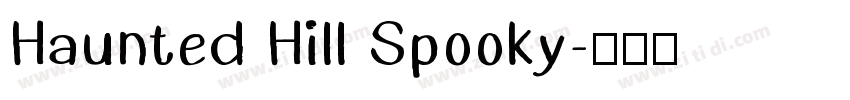 Haunted Hill Spooky字体转换